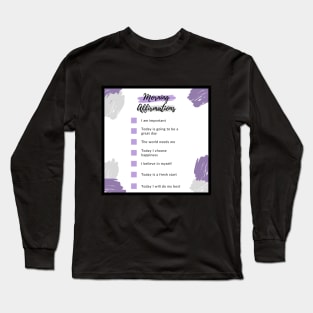 MORNING AFFIRMATIONS Long Sleeve T-Shirt